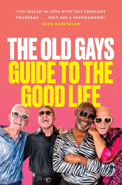 Az öreg melegek útmutatója a jó élethez - Old Gays’ Guide to the Good Life
