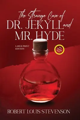 The Strange Case of Dr. Jekyll and Mr. Hyde (Annotated, Large Print)