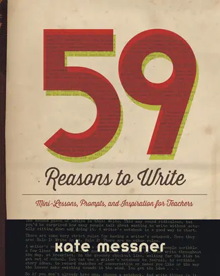 59 ok az írásra - Mini-tanórák, ösztönzések és inspiráció tanároknak - 59 Reasons to Write - Mini-Lessons, Prompts, and Inspiration for Teachers