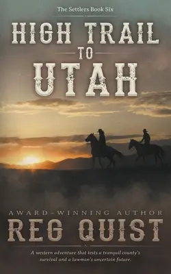 Magas ösvény Utahba: A Christian Western - High Trail to Utah: A Christian Western