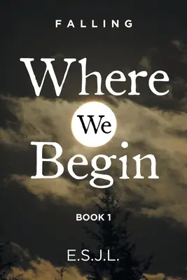 Hol kezdjük? Könyv 1 - Where We Begin: Book 1