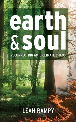 Föld és lélek: Újra kapcsolódás az éghajlati káosz közepette - Earth and Soul: Reconnecting Amid Climate Chaos