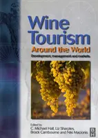 Borturizmus a világ minden táján - Wine Tourism Around the World