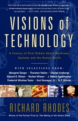 A technológia víziói: Egy évszázad vitája a gépi rendszerekről és az emberi világról - Visions of Technology: A Century of Vital Debate about Machines Systems and the Human World