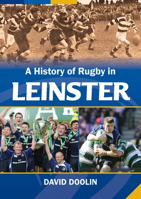 A rögbi története Leinsterben - A History of Rugby in Leinster