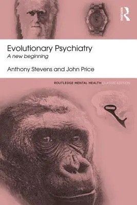 Evolúciós pszichiátria: A New Beginning - Evolutionary Psychiatry: A New Beginning