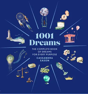 1001 álom: Az álomfejtések teljes könyve - 1001 Dreams: The Complete Book of Dream Interpretations