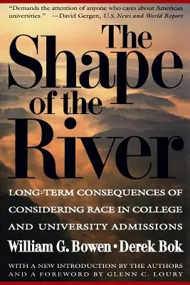 A folyó alakja: A faji hovatartozás figyelembevételének hosszú távú következményei a főiskolai és egyetemi felvételinél - The Shape of the River: Long-Term Consequences of Considering Race in College and University Admissions