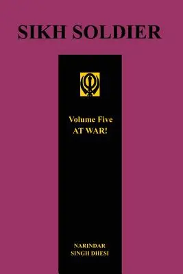 SIKH SOLDIER - AT WAR!5. kötet - SIKH SOLDIER - AT WAR!Volume 5