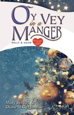 Oy Vey in a Manger: Kelly & Adam