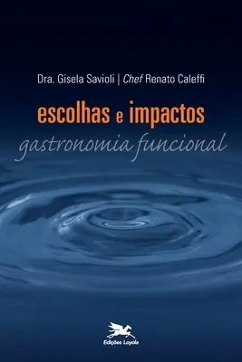 Escolhas e impactos - Gastronomia funcional