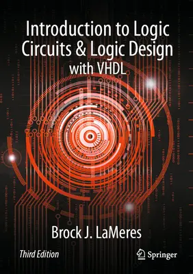 Bevezetés a logikai áramkörökbe és logikai tervezés VHDL-lel - Introduction to Logic Circuits & Logic Design with VHDL