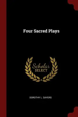 Négy szent színdarab - Four Sacred Plays