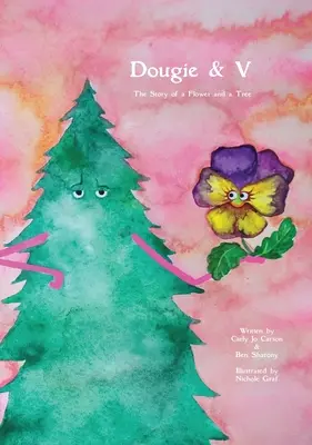 Dougie & V, A virág és a fa története - Dougie & V, The Story of a Flower and a Tree