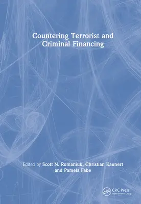 A terrorizmus és a bűnözés finanszírozása elleni küzdelem: Elmélet és gyakorlat - Countering Terrorist and Criminal Financing: Theory and Practice