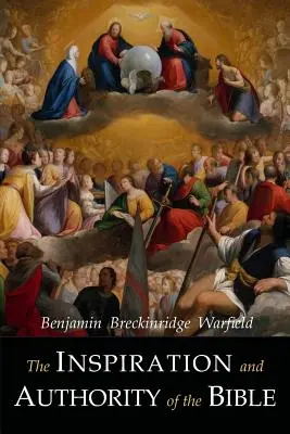 A Biblia ihletése és tekintélye - The Inspiration and Authority of the Bible