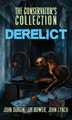 A konzervátor gyűjteménye: Derelict - The Conservator's Collection: Derelict