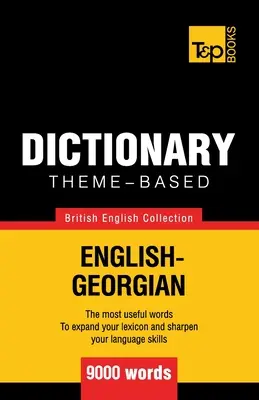 Tematikus szótár brit angol-grúz - 9000 szó - Theme-based dictionary British English-Georgian - 9000 words