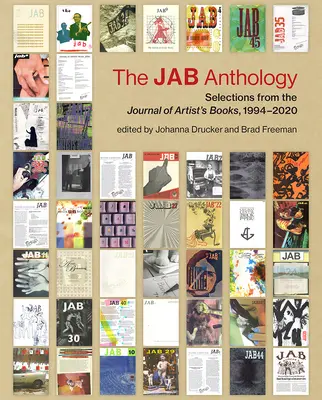 A Jab antológia: Válogatás a Journal of Artists' Books folyóiratból, 1994-2020 - The Jab Anthology: Selections from the Journal of Artists' Books, 1994-2020