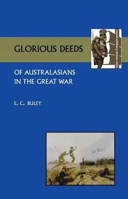 Az ausztrálok dicső tettei a Nagy Háborúban - Glorious Deeds of Australasians in the Great War