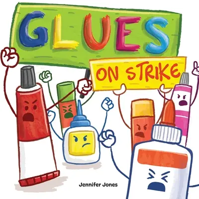 Sztrájkoló ragasztók: osztály, óvoda, 1. osztály, 2. osztály, 3. osztály, 4. osztály, vagy Ea. - Glues on Strike: A Funny, Rhyming, Read Aloud Kid's Book For Preschool, Kindergarten, 1st grade, 2nd grade, 3rd grade, 4th grade, or Ea