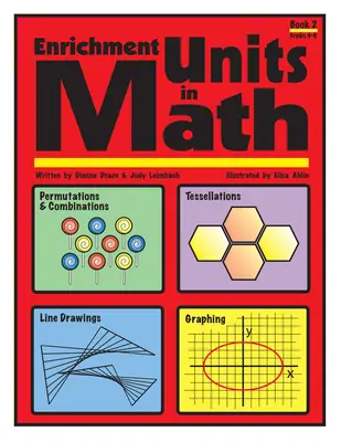 Dúsító egységek a matematikában: Könyv 2, 4-6. osztály - Enrichment Units in Math: Book 2, Grades 4-6