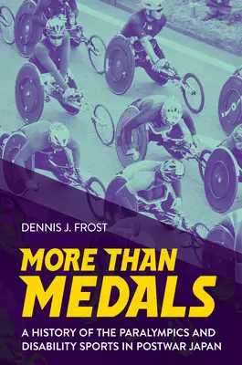Több mint kitüntetés: A paralimpia és a fogyatékkal élők sportjának története a háború utáni Japánban - More Than Medals: A History of the Paralympics and Disability Sports in Postwar Japan