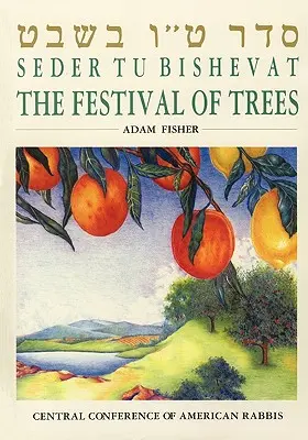 Széder Tu Bishevat: A fák ünnepe - Seder Tu Bishevat: The Festival of Trees