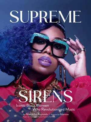 Supreme Sirens: Ikonikus fekete nők, akik forradalmasították a zenét - Supreme Sirens: Iconic Black Women Who Revolutionized Music