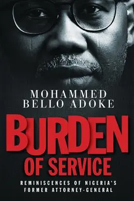 A szolgálat terhe: Nigéria volt főügyészének visszaemlékezései - Burden Of Service: Reminiscences of Nigeria's former Attorney-General