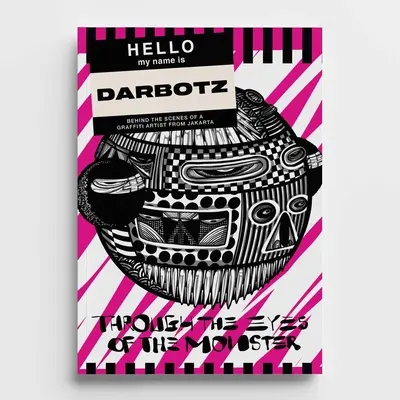 Egy szörny szemével: Egy indonéz graffitiíró kulisszái mögött - Through the Eyes of a Monster: Behind the Scenes of an Indonesian Graffiti Writer