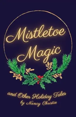 Fagyöngyvarázslat - Mistletoe Magic