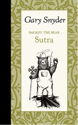 Smokey, a medve szútra - Smokey the Bear Sutra