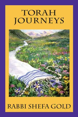 Tórai utazások: A belső út az ígéret földjére - Torah Journeys: The Inner Path to the Promised Land