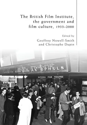 A Brit Filmintézet, a kormány és a filmkultúra, 1933-2000 - The British Film Institute, the Government and Film Culture, 1933-2000