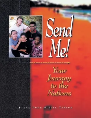 Send Me! Utazásod a nemzetekhez - Send Me!: Your Journey to the Nations