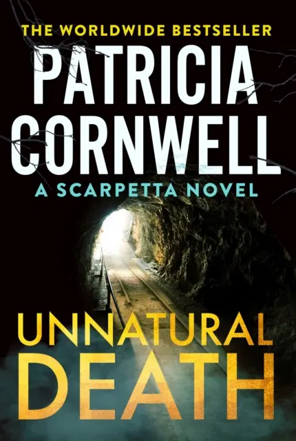 Természetellenes halál - Kay Scarpetta lebilincselő új thrillere - Unnatural Death - The gripping new Kay Scarpetta thriller