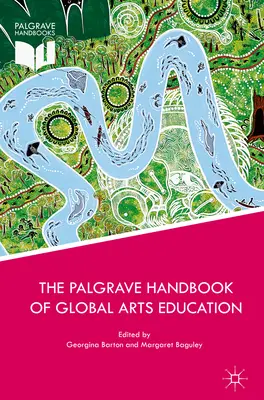 The Palgrave Handbook of Global Arts Education (A globális művészeti oktatás Palgrave kézikönyve) - The Palgrave Handbook of Global Arts Education