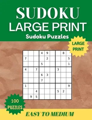 Sudoku rejtvények nagyméretű könyv felnőtteknek - Sudoku Puzzles Book Large Print for Adults