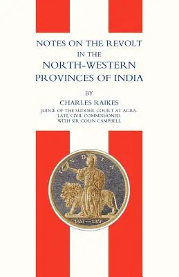 Megjegyzések az India északnyugati tartományaiban kitört lázadásról (indiai lázadás 1857) - Notes on the Revolt in the North-Western Provinces of India(indian Mutiny 1857)