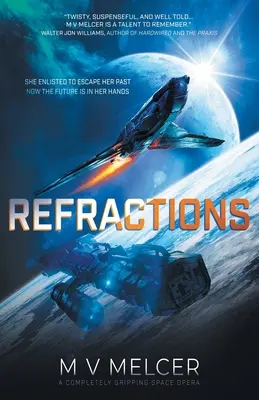 Tükröződések: Egy teljesen lebilincselő űropera - Refractions: A completely gripping space opera