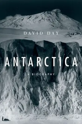 Antarktisz: A Biography - Antarctica: A Biography