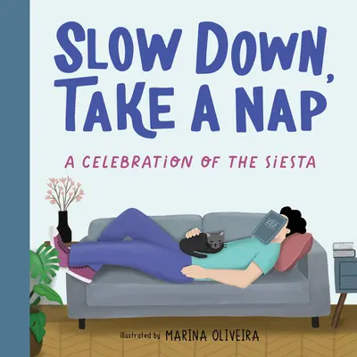 Lassíts, szundikálj egyet! A szieszta ünnepe - Slow Down, Take a Nap: A Celebration of the Siesta