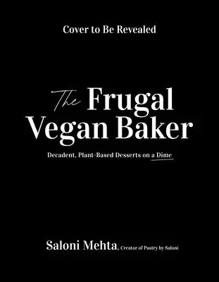 Vegán sütés egyszerűen elkészítve: The Ultimate Resource for Indulgent Cakes, Cookies, Cheesecakes & More (A végső forrás a kényeztető süteményekhez, sütikhez, sajttortákhoz és még sok máshoz) - Vegan Baking Made Simple: The Ultimate Resource for Indulgent Cakes, Cookies, Cheesecakes & More