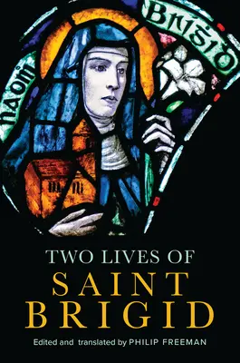 Szent Brigid két élete - Two Lives of Saint Brigid