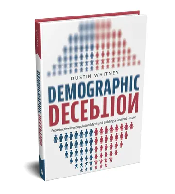 Demográfiai csalás: A túlnépesedés mítoszának leleplezése és egy ellenálló jövő építése - Demographic Deception: Exposing the Overpopulation Myth and Building a Resilient Future