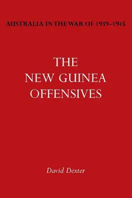 Ausztrália az 1939-1945-ös háborúban VI. kötet: Az új-guineai támadások - Australia in the War of 1939-1945 Vol. VI: The New Guinea Offensives