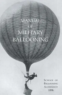 A katonai léghajózás kézikönyve - Manual of Military Ballooning