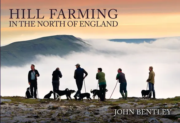 Hegyi gazdálkodás Észak-Angliában - Hill Farming in the North of England