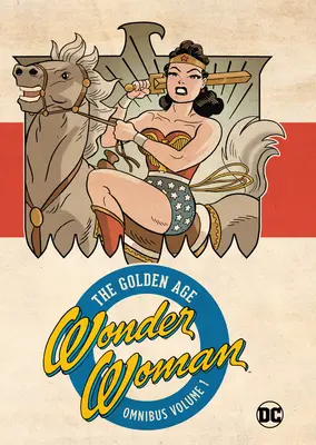 Wonder Woman Golden Age Omnibus Vol. 1 (Új kiadás) - Wonder Woman Golden Age Omnibus Vol. 1 (New Edition)